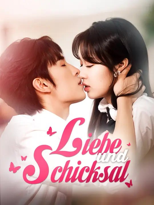 Liebe und Schicksal  | Komplette Serie | Short Drama Deutsch