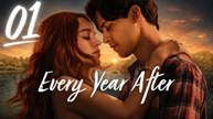 Every Year After Episode 1 Engsub