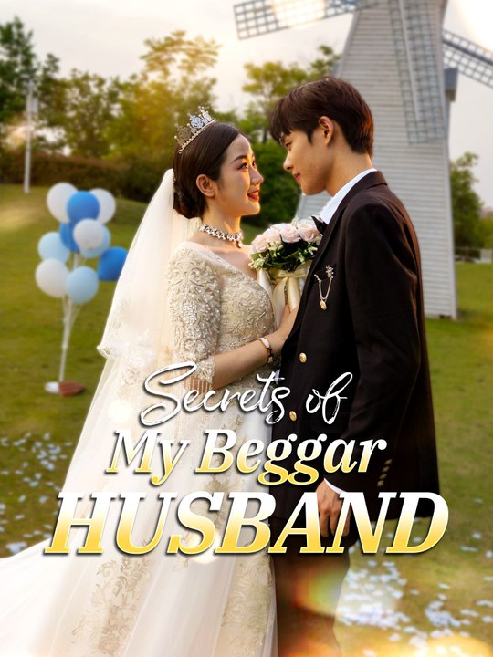 Secrets of My Beggar Husband - Full HD #GS