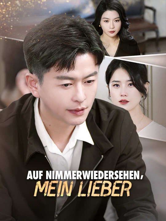 Auf Nimmerwiedersehen, mein Lieber. Ganze Folge