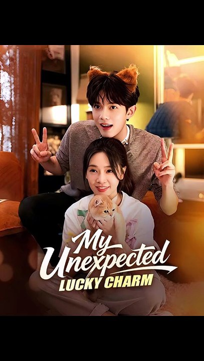 My Unexpected Lucky Charm Chinese Drama
