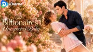 The Billionaire's Unexpected Baby - Full HD #ID