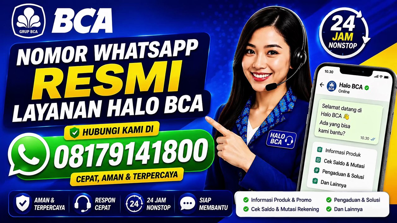 Apa benar Layanan Halo BCA 24 Jam? Ini Dia nomor layanan BCA Call Center BCA Wa Cs BCA
