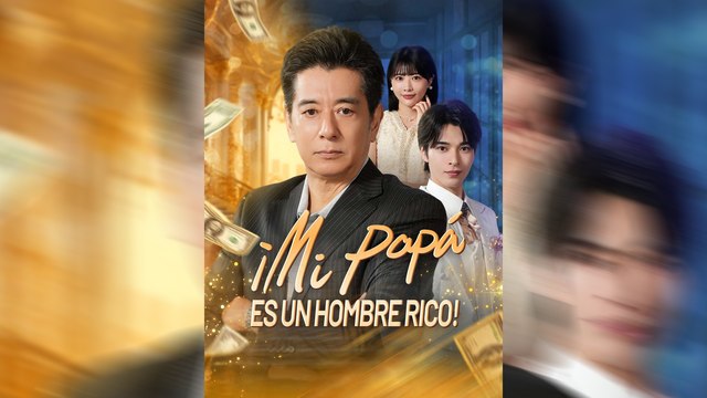 ¡Mi Papá es un Hombre Rico! | Serie Completa | 72 Eps HD | NITRO REALMS