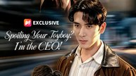 Spoiling Your Toyboy? I'm the CEO! | Full Series | Short Drama English