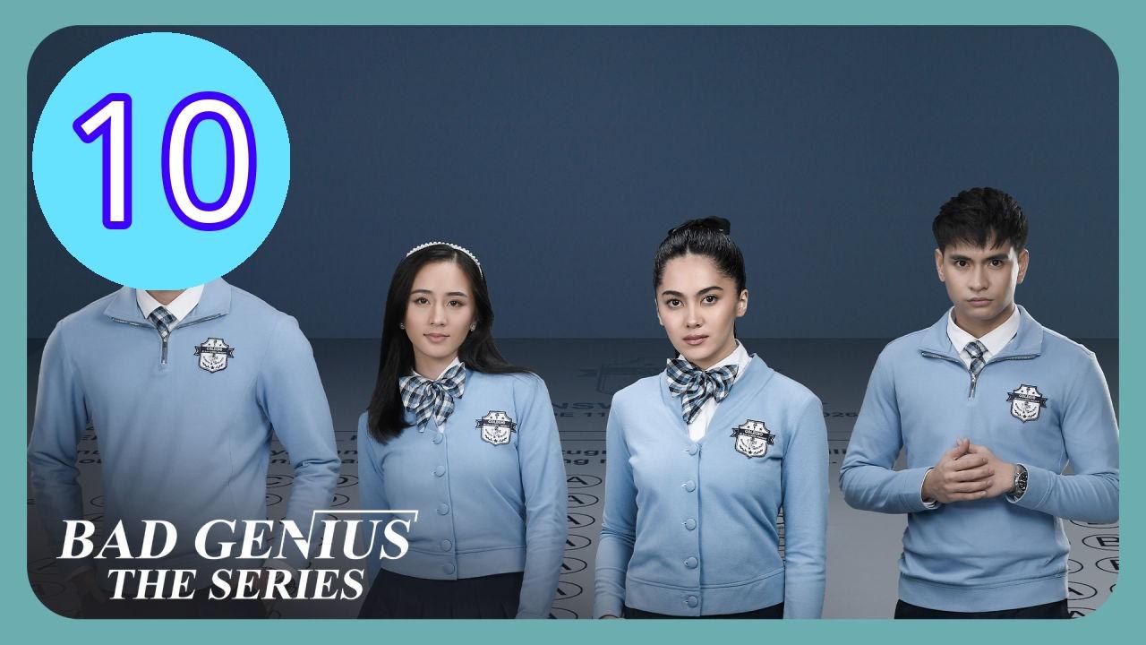 Bad Genius The Series Episode 10 Engsub