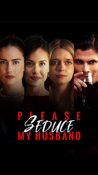Please Seduce My Husband - FULL | Reelshort