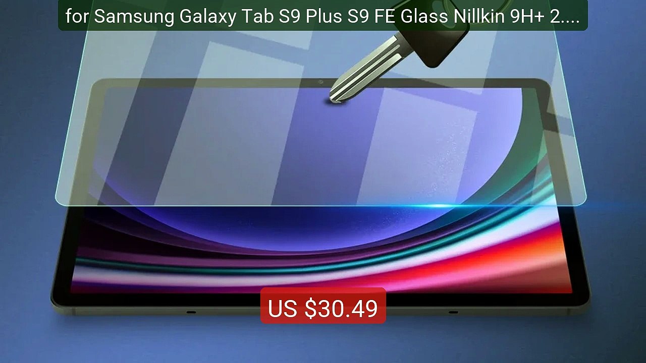 for Samsung Galaxy Tab S9 Plus S9 FE Glass Nillkin 9H+ 2.5D... -- Top Pick 2026 | Unbeatable Price!