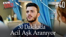 30 Dakikada Acil Aşk Aranıyor #40