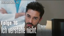 Ich verstehe nicht-Herzschlag Folge 16