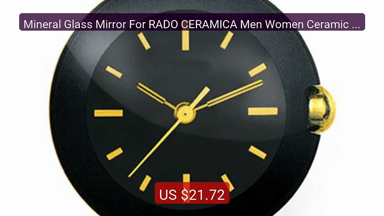 Mineral Glass Mirror For RADO CERAMICA Men Women Ceramic Series Do... -- Best Deal 2026 | Shop Now!