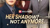 (Dubbed) Her Shadow Not Anymore