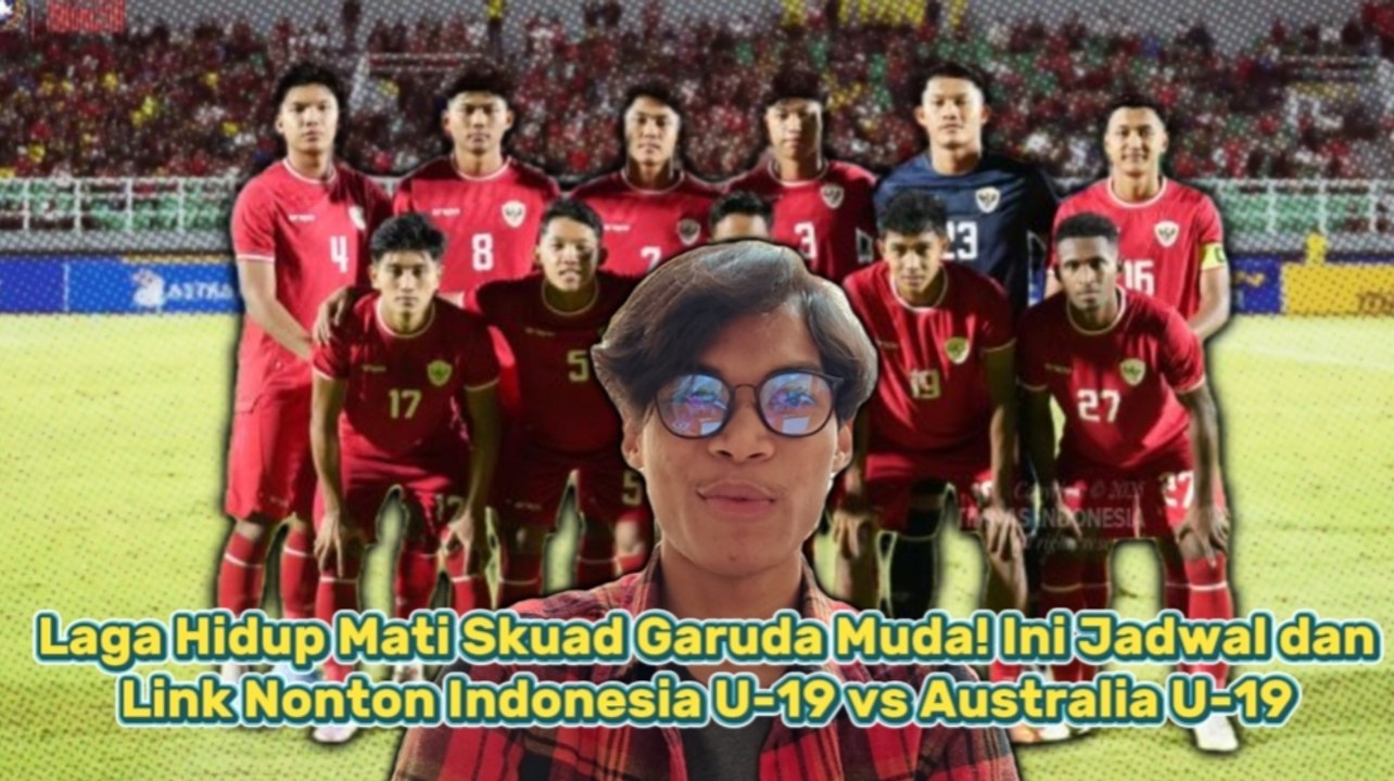 Semifinal Piala AFF U-19: Jadwal Siaran Langsung Indonesia Vs Australia-Dunia Olahraga