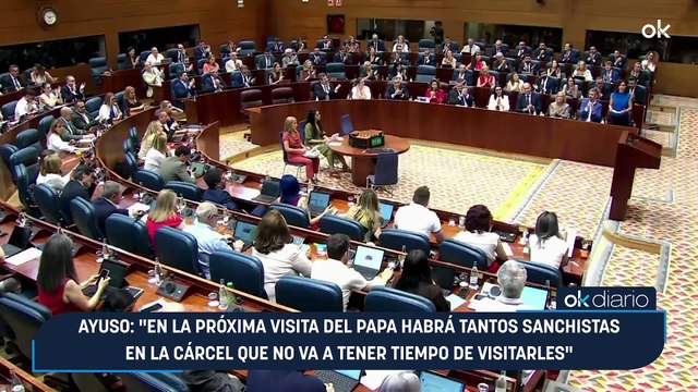 Ayuso: “En la próxima visita del Papa habrá tantos sanchistas en la cárcel que no va a tener tiempo de visitarles”
