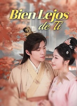 [Doblado]Bien Lejos de Ti | Full 34 Eps SD Drama 2026