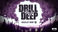 Drill Deep Official Announcement Trailer