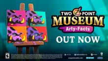 Two Point Museum Arty-Facts Official Launch Trailer