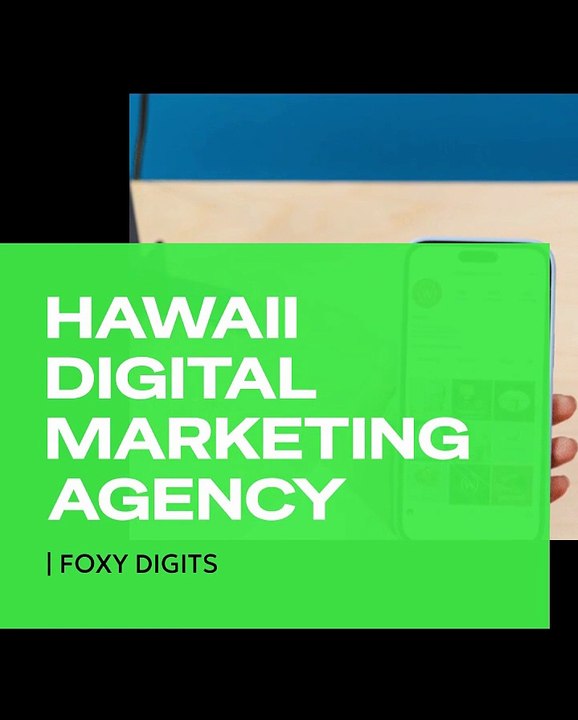 Hawaii Digital Marketing Agency | Foxy Digits