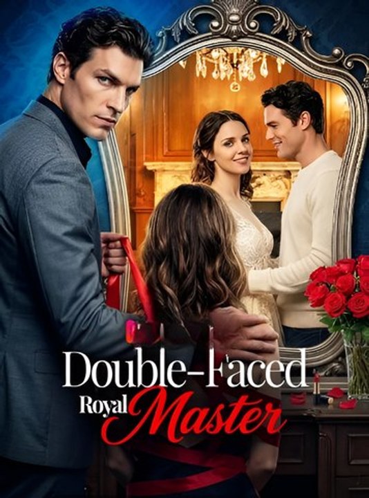 Double-Faced Royal Master-Drama FULL MOVIES ENGLISH SUB