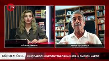 KILIÇDAROĞLU YENİ OSMANLICILIK ÖVGÜSÜ İLE NE HEDEFLİYOR?