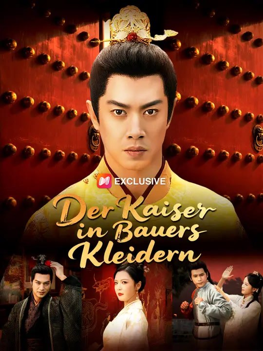 Der Kaiser in Bauers Kleidern | Komplette Serie | Short Drama Deutsch