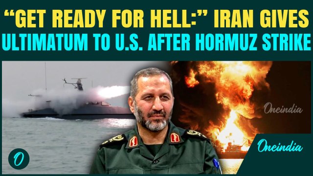 Iran To BLOW U.S. Ships In Hormuz? IRGC Top Commander Gives Ultimatum To U.S. After Strike In Hormuz