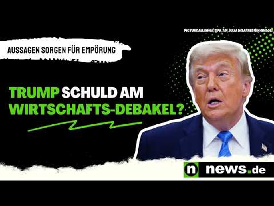 Trump schuld am Wirtschafts-Debakel? Diese Aussagen sorgen für Empörung
