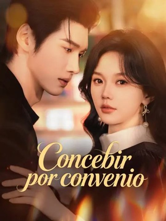 Concebir por convenio | Serie Completa | Short Drama Español
