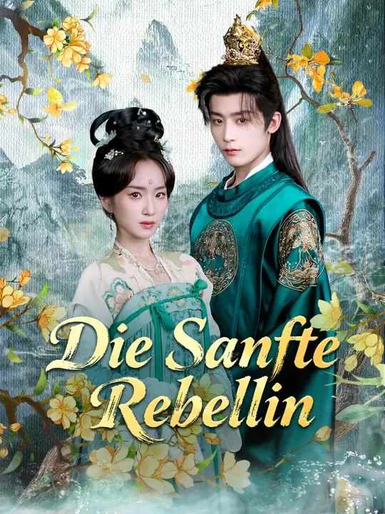 Die Sanfte Rebellin | Komplette Serie | Short Drama Deutsch
