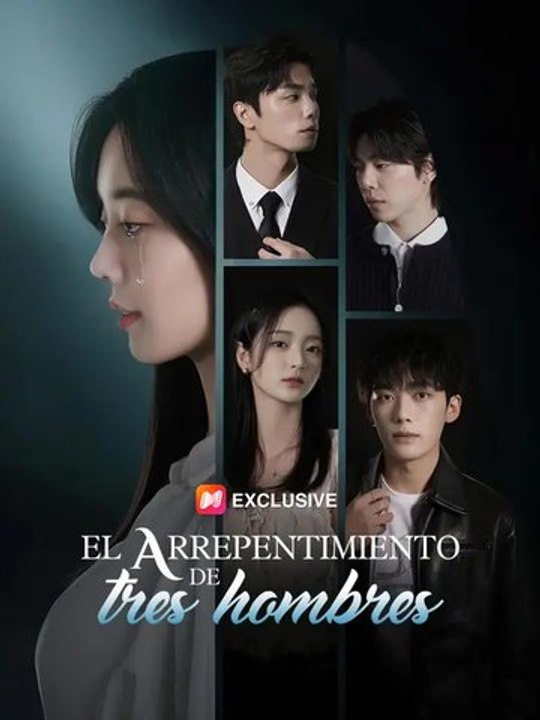El arrepentimiento de tres hombres | Serie Completa | Short Drama Español