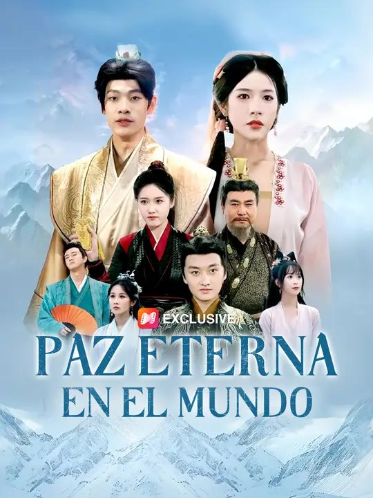Paz eterna en el mundo | Serie Completa | Short Drama Español