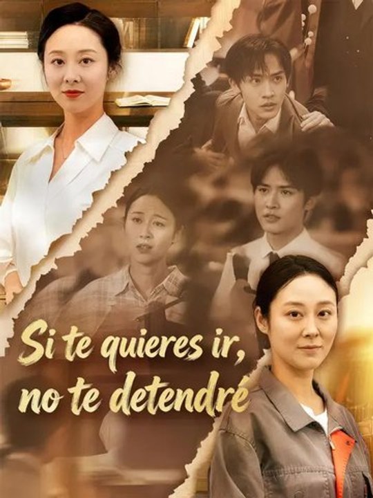 Si te quieres ir, no te detendré | Serie Completa | Short Drama Español