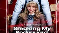 Breaking My Bodyguard (Full Movie) - English Sub