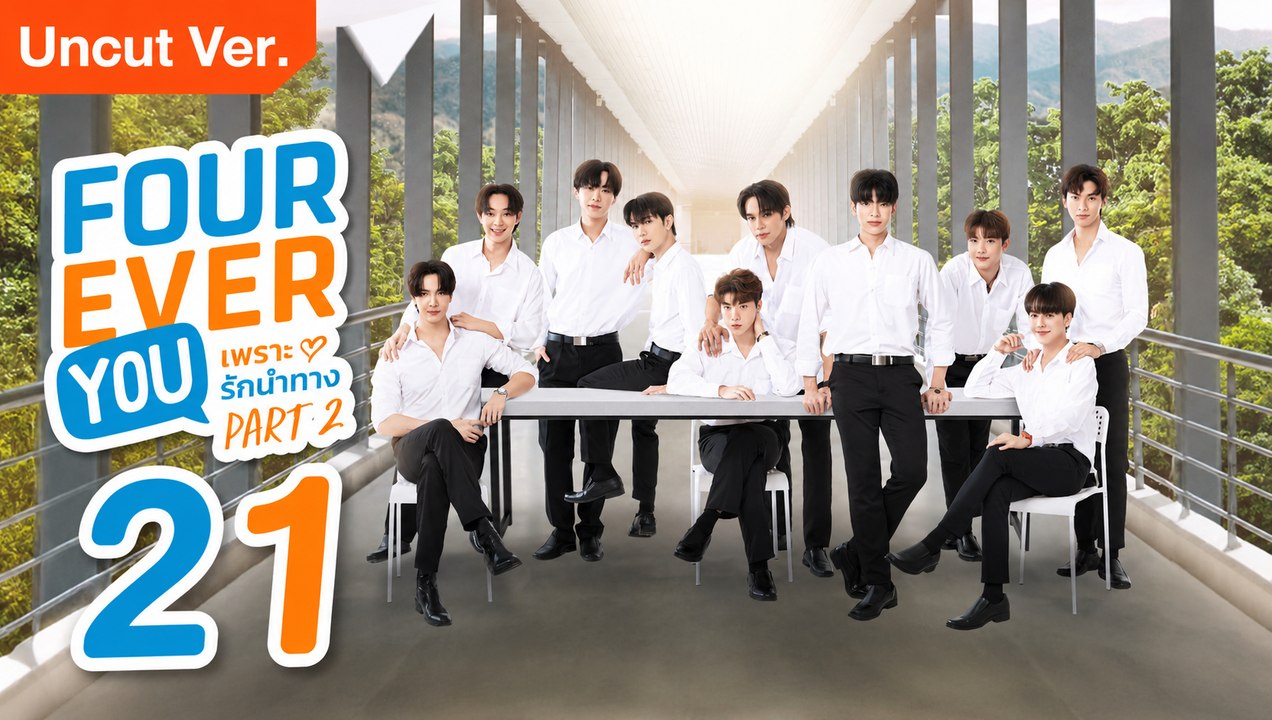 Fourever You Part 2 Ep 21 Engsub