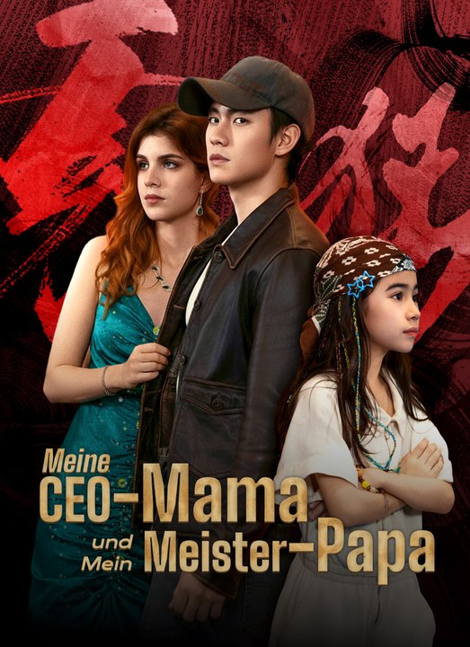 [Synchron]Meine CEO-Mama und mein Meister-Papa | Full 60 Eps SD Drama 2026