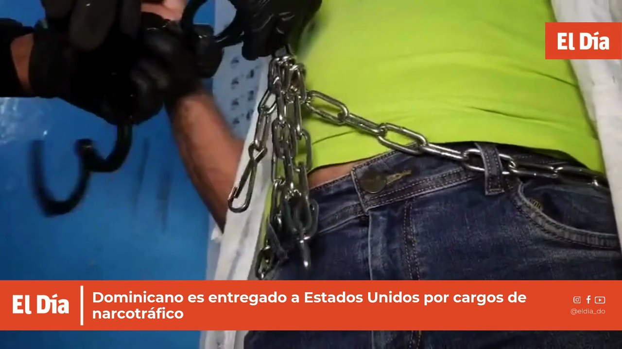 Dominicano es entregado a Estados Unidos por cargos de narcotráfico