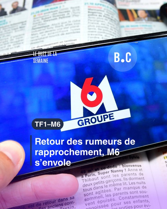 TF1–M6 : retour des rumeurs de rapprochement, M...