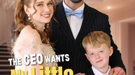 【New】🔥CEO Wants My Little Rascal - Full