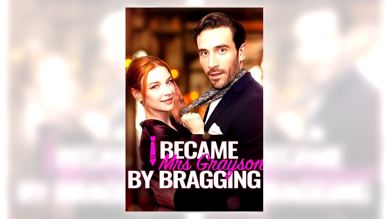 I Became Mrs. Grayson by Bragging full movie