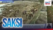 Bahagi ng highway na natabunan ng landslide kaya na-isolate ang 8 barangay sa Glan, binuksan na | Saksi