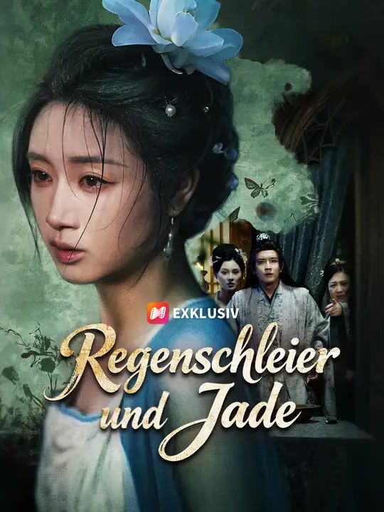 Regenschleier und Jade | Komplette Serie | Short Drama Deutsch