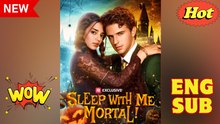 Sleep With Me, Mortal 💥🎬 🔥