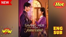 Saving Her From Tomorrow Drama