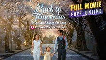 Back to Tomorrow A Second Chance for Love (DUBBED) - English Sub Full HD