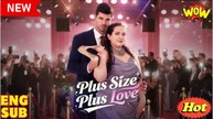 🎁🔥[Hot 2025]Plus Size Plus Love Full Movie -🎁🔥[Hot 2025]