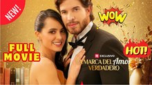 ❣️🍅💥 La marca del amor Verdadero, Completa en español