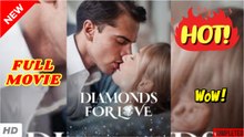 ❣️🍅💥 Diamonds For Love - Full movie