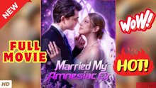 ❣️🍅💥 [New Drama] Married My Amnesiac Ex #reelshort - Full Movie