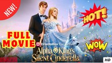 Alpha King's Silent Cinderella - Full Movie EngSub