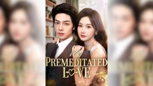 My Premeditated Love Full Ep